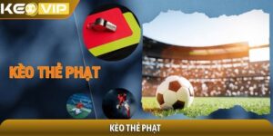 Kèo thẻ phạt - Bí quyết đọc vị thị trường đầy thách thức